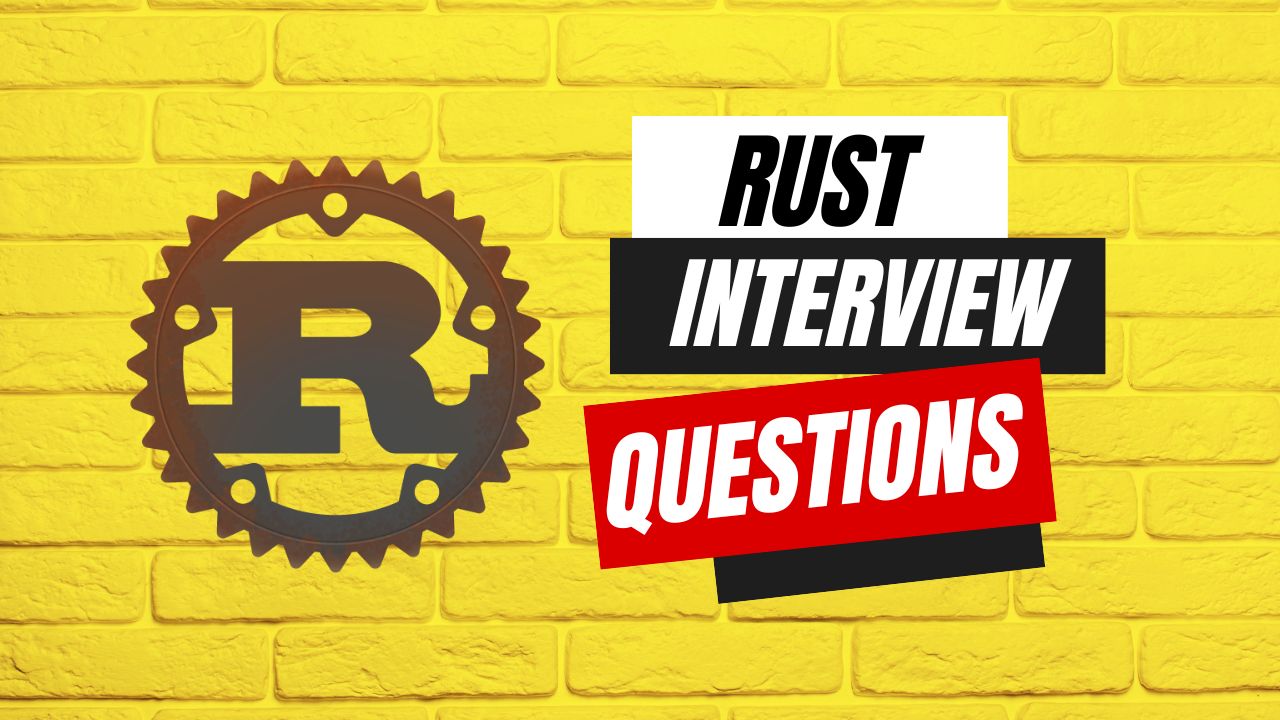 Rust Interview Questions