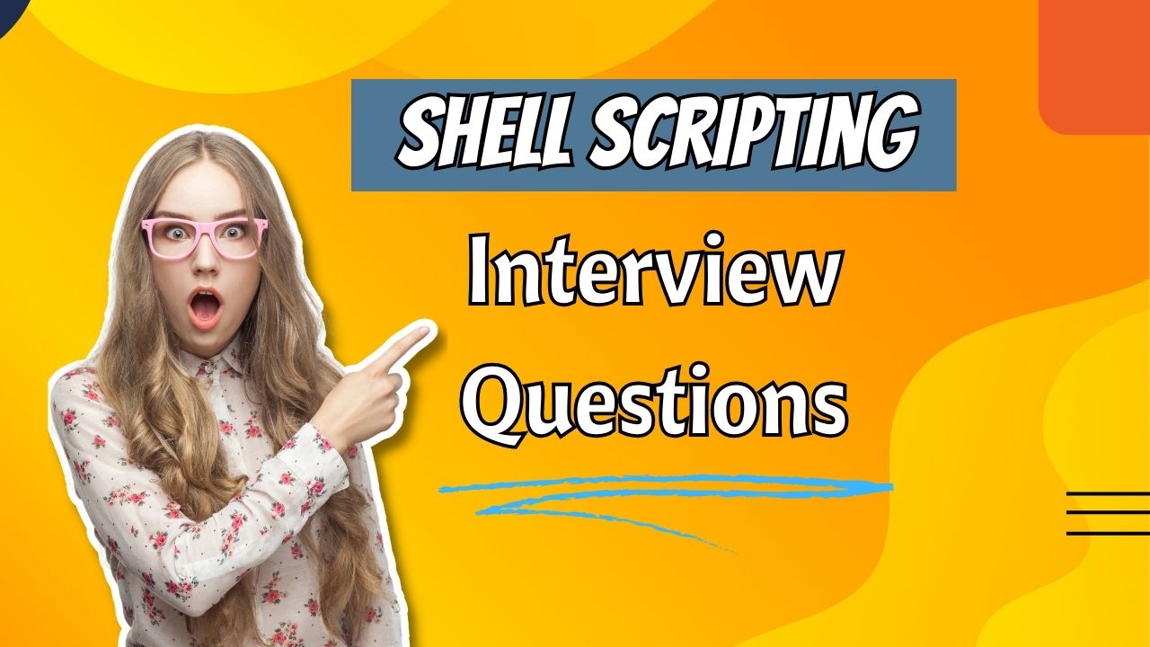 Shell Scripting Interview Questions