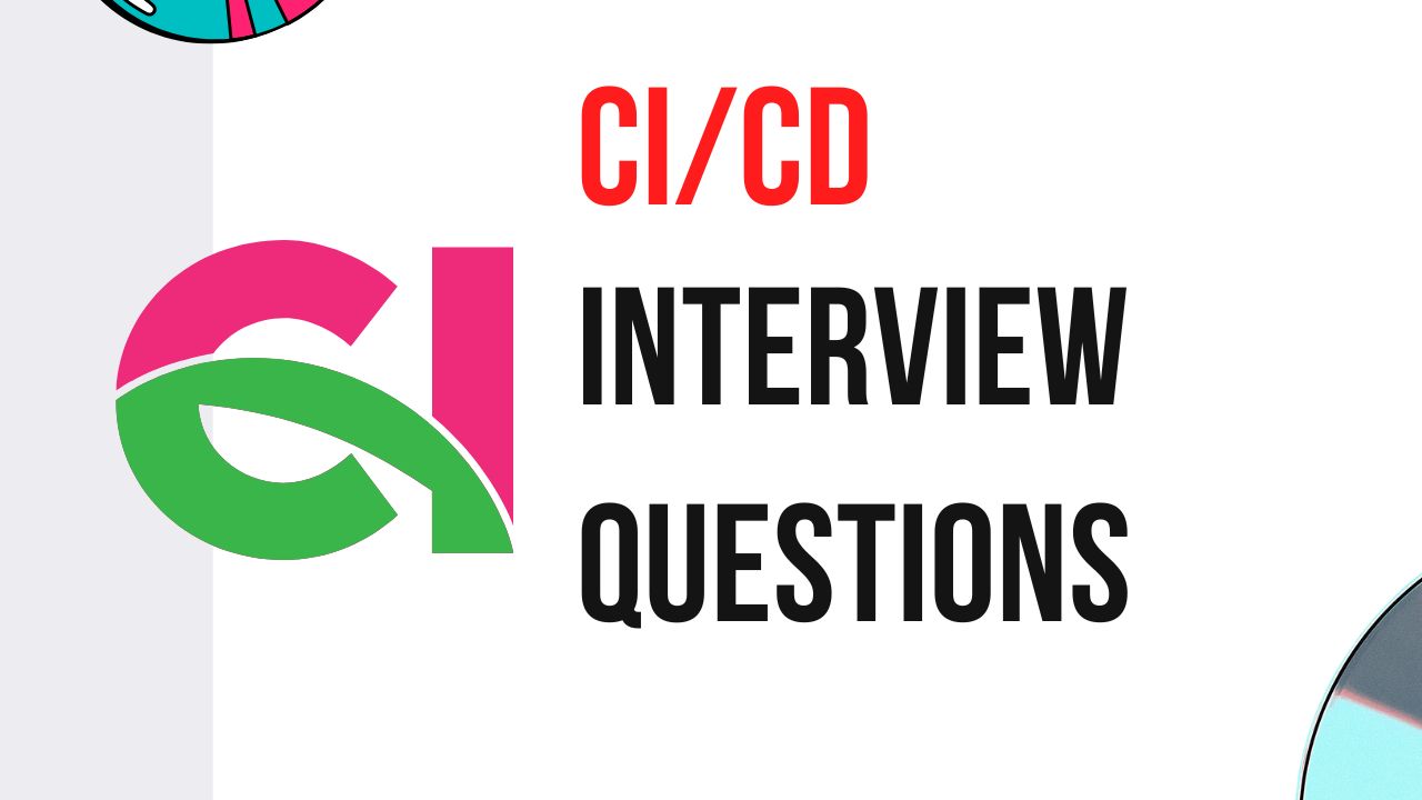 CICD Interview Questions