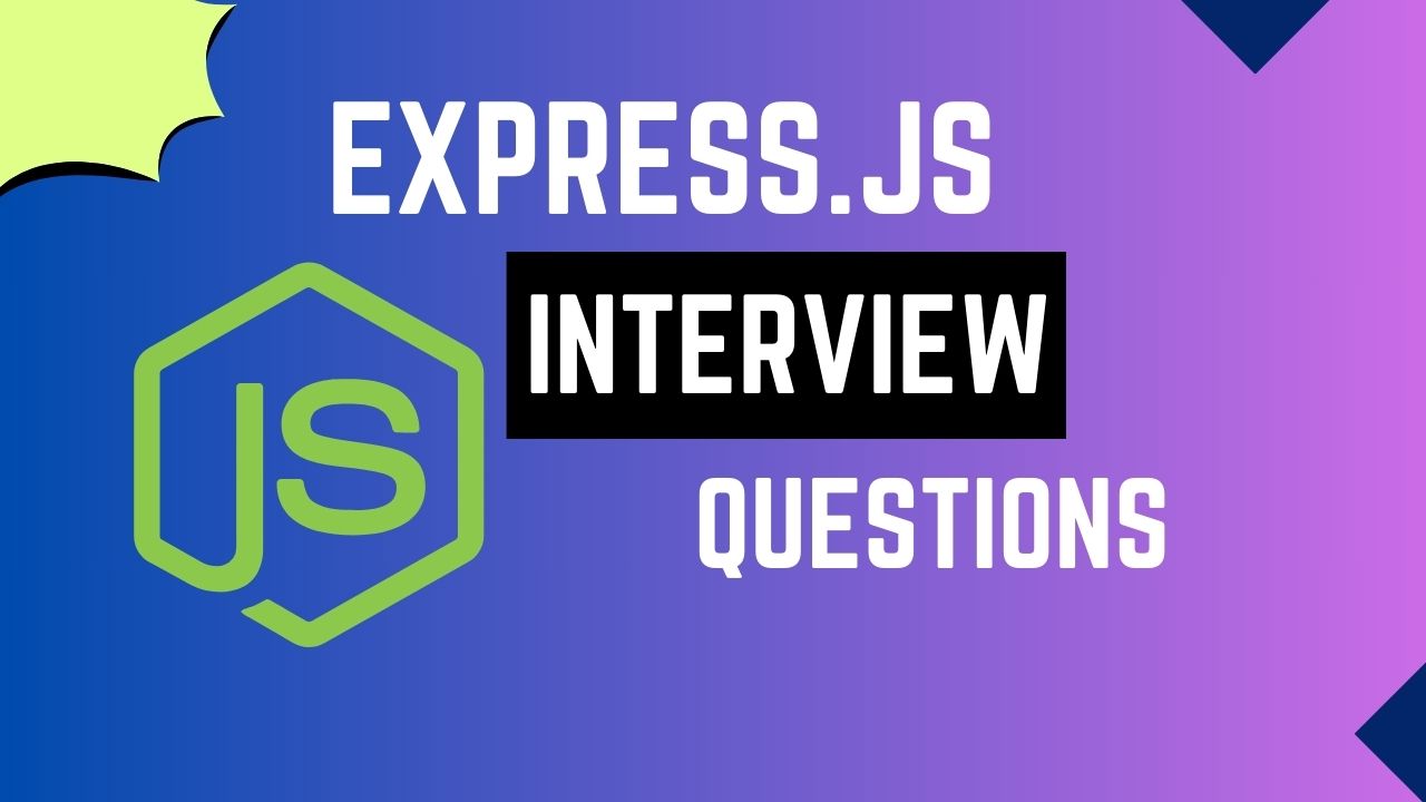 Express.js Interview Questions