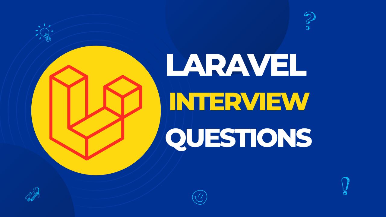 Laravel Interview Questions