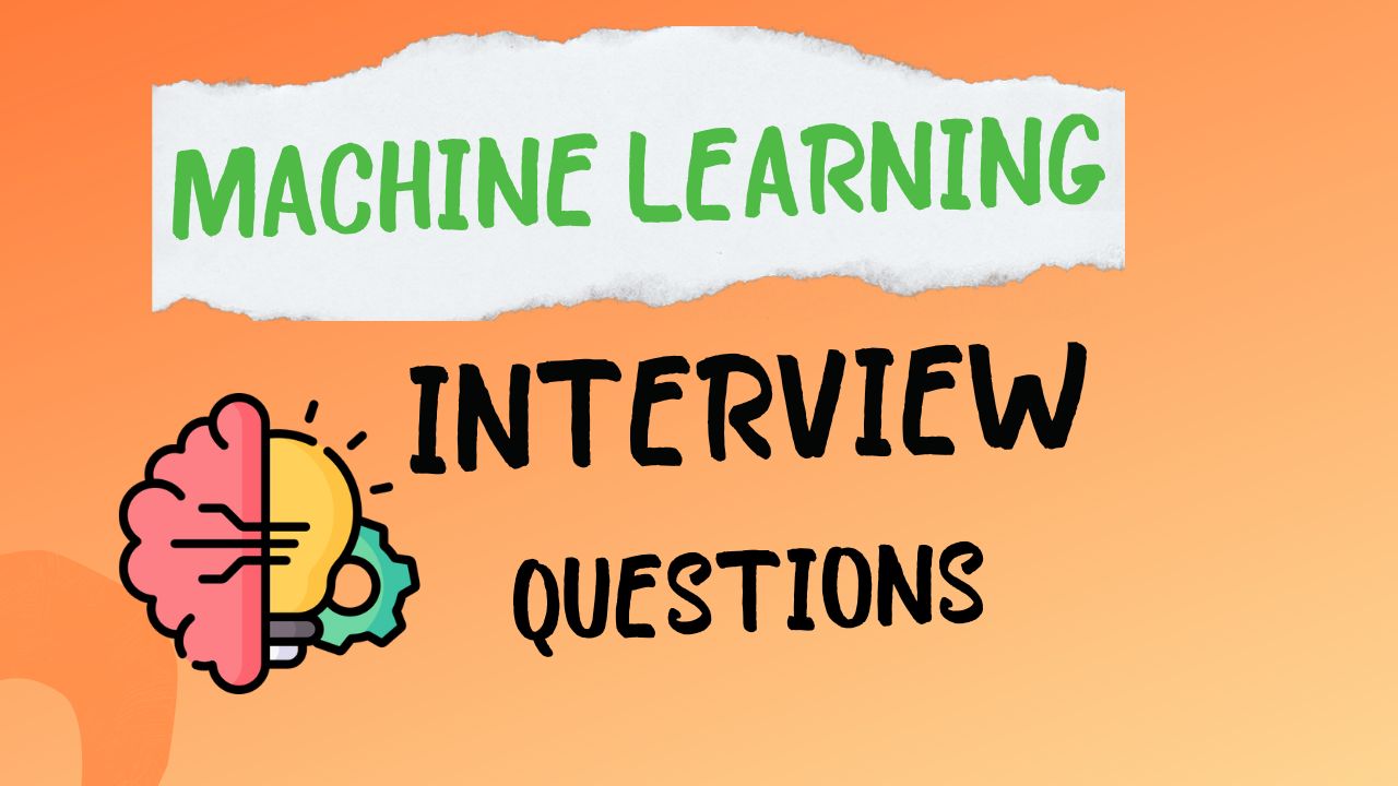 Machine Learning Interview Questions