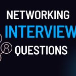Networking Interview Questions