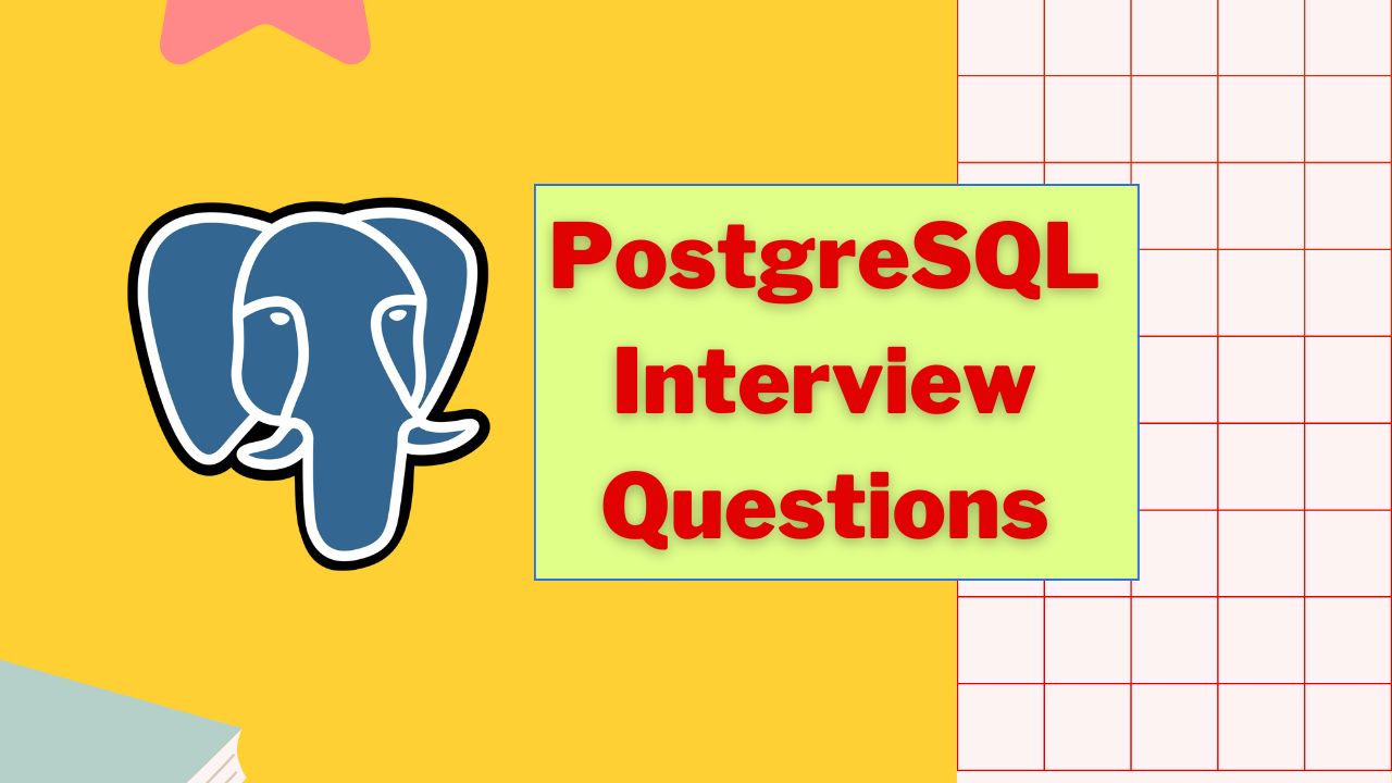PostgreSQL Interview Questions
