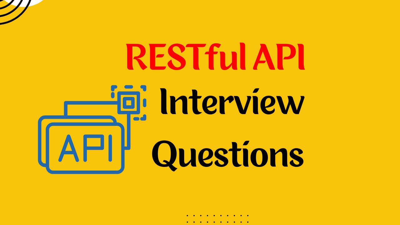 RESTful API Interview Questions