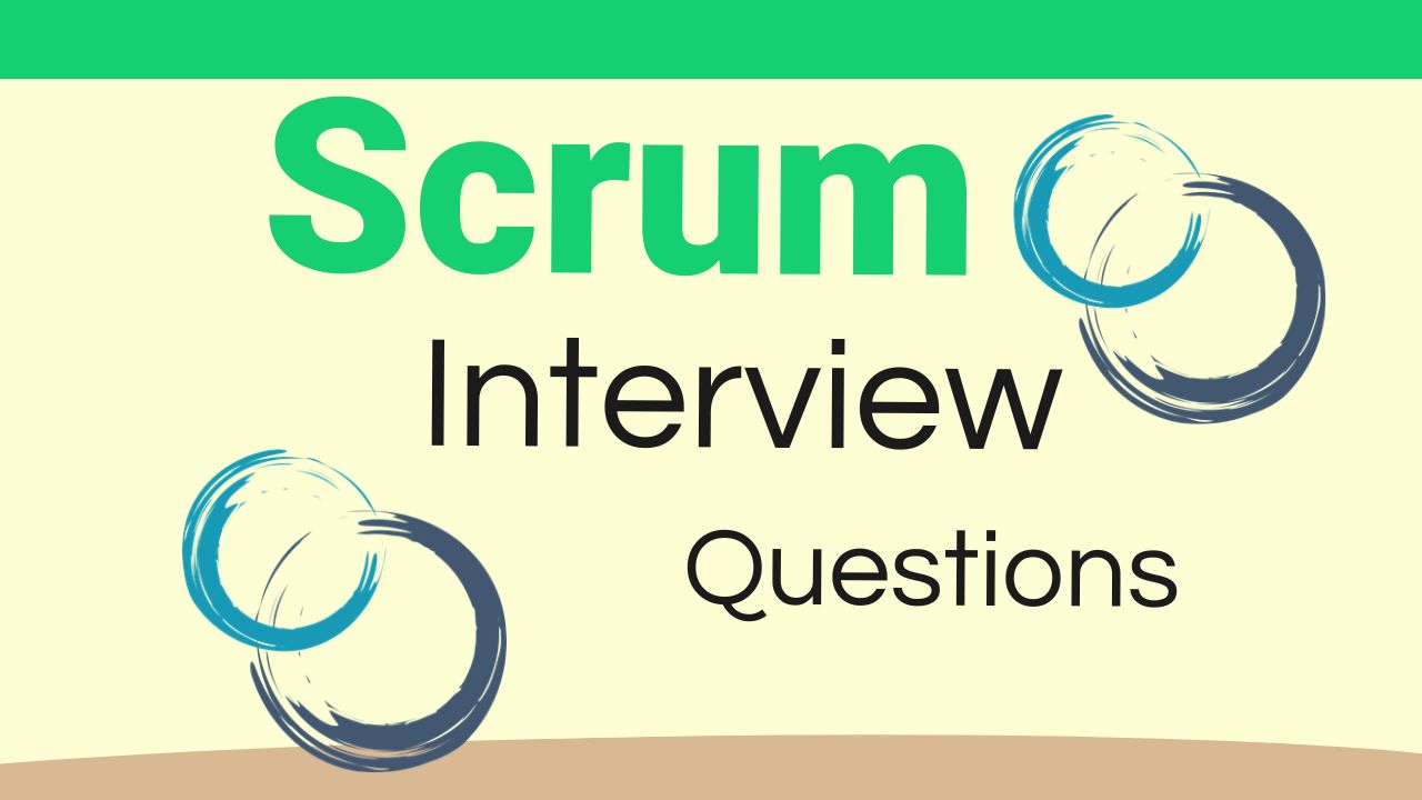 Scrum Interview Questions